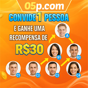 05p.com Indique amigos para receber um bônus